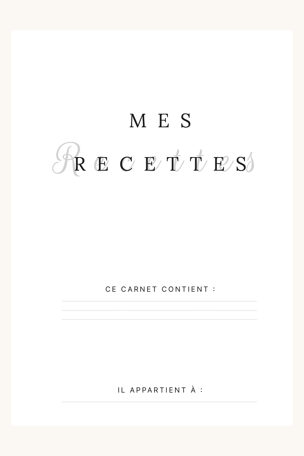 Photo de la page de garde du carnet "Mes recettes" qui permet de noter ce que contient le carnet et à qui il appartient.